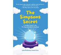 Le secret des Simpsons : un guide original sur la façon dont les Simpsons ont tout prédit ! (Dans les coulisses, la famille Simpsons)