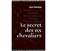 Le secret des six chevaliers