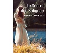 Le Secret des Solignac - Marie-Claude Gay - De Boree Eds - Poche - Roman