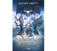 Le Secret des sorciers - Heather Fawcett - Pocket Jeunesse - broché - Roman junior