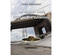 Le secret des soucoupes volantes