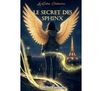 Le Secret des Sphinx Les Extra-Ordinaires - Amélie Lacombe - Librinova - broché - Roman