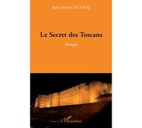 Le Secret des Toscans: Roman