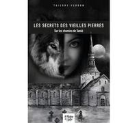 Le secret des vieilles pierres Thierry Verron (Auteur)