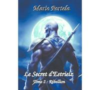 Le Secret D'estrielz - Tome 2