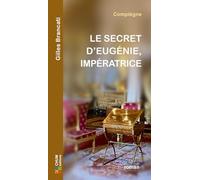 LE SECRET D'EUGENIE IMPERATRICE