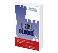 Le Secret Dévoilé - Enquête Sur Les Mystères De Rennes-Le-Château