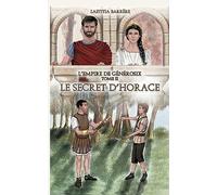 Le secret d'Horace – L'empire de Générosix – Tome II