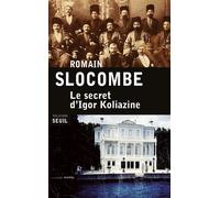 Le Secret d'Igor Koliazine - Romain Slocombe - Seuil - broché - Roman