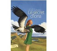 Le secret d'Iona Gill Lewis (Auteur), Bee Formentelli (Traduction)