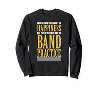 Le Secret du Bonheur est Humour Brass Band Drôle pour Fierté Sweatshirt