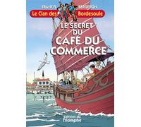 Le secret du Café du Commerce Le secret du cafe de commerce - Francis Bergeron - Triomphe Eds Du - broché - Roman junior dès 9 ans