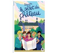 Le Secret du château - Alexandra Zaba - Oskar - broché - Roman junior