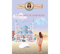 Le secret du derviche: un cosy mystery au cœur d’Istanbul