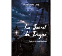 Le Secret du Dogue: L'appel du large