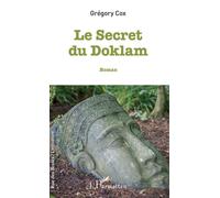 Le secret du Doklam - Grégory Cox - L'harmattan - broché - Roman
