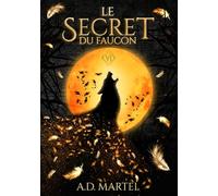 Le Secret du Faucon: Tome 6