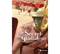 Le Secret du gladiateur - Laure Bazire - Nathan - Poche - Roman junior dès 9 ans