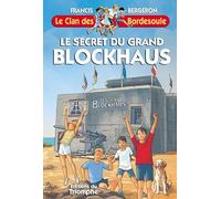 Le secret du Grand Blockhaus – Triomphe