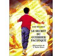 Le secret du guerrier pacifique: Une histoire de courage et d'amour
