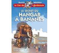 Le Secret du hangar à bananes - Francis Bergeron - Triomphe Eds Du - broché - Roman junior