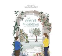 Le secret du jardinier: Un conte pour grandir dans la foi