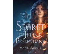 Le Secret du Jeune Prétendant - Marie Valente - Bragelonne - broché - Roman