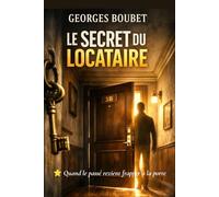 Le Secret du Locataire: Quand le passé revient frapper à la porte