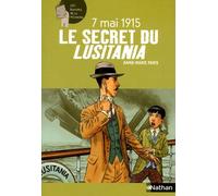 Le Secret du Lusitania: 7 Mai 1915