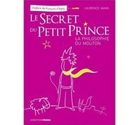 Le secret du Petit Prince, la philosophie du Mouton Laurence Vanin (Auteur)