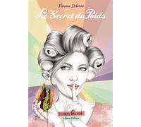 Le secret du poids - Florence Delorme - Delorme Editions - relié - Guide