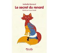 Le secret du renard - Isabelle Renaud - Ecole Des Loisirs - broché - Roman cadet dès 6 ans