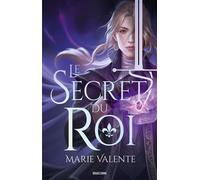 Le Secret du Roi - Marie Valente - Bragelonne - broché - Roman