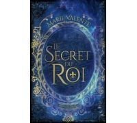 Le Secret du Roi - Marie Valente - Bragelonne - Poche - Roman