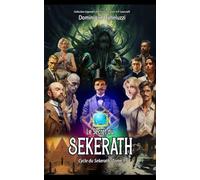 Le secret du Sekerath: Collection Légendes de Chtulhu