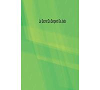 Le Secret Du Serpent De Jade