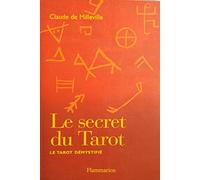 Le Secret du tarot : Le tarot démystifié