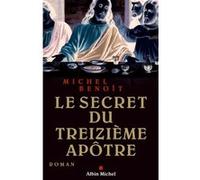 Michel Benoit – Le Secret du treizième apôtre – Roman – Broché