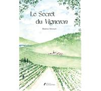 Le secret du Vigneron - Béatrice Drecourt - Amalthee - broché - Récit