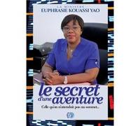 Le secret dune aventure Celle quon nattendait pas au sommet... - Euphrasie KOUASSI YAO - Amazon Digital Services LLC KDP - Livre en Anglais Euphrasie KOUASSI YAOEuphrasie KOUASSI YAO (Auteur)