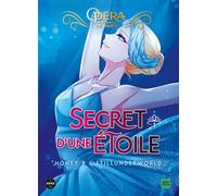 Le Secret d'une étoile - Tome 1 - L'Opéra de Paris - Honey B. - Michel Lafon - broché - Manga