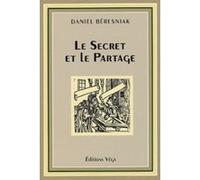 Le secret et le partage Daniel Beresniak (Auteur)
