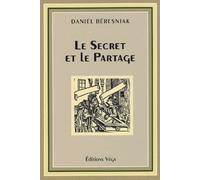 Le secret et le partage Daniel Beresniak (Auteur)