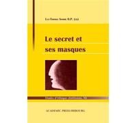 Le secret et ses masques - Luc-Thomas Somme - Academic Press Fribourg - broché - Etude