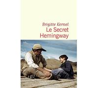 Brigitte Kernel – Le Secret Hemingway – Flammarion