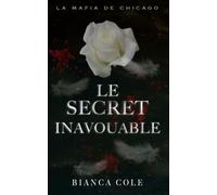 Le Secret Inavouable: Une Romance Interdite Sombre Mafia