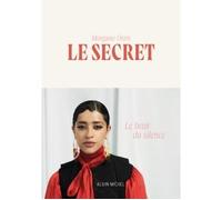 Le Secret Le bruit du silence - Morgane Ortin - Albin Michel - broché - Roman