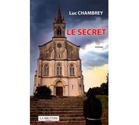 Le secret - Luc Chambrey - La Bruyere Eds - broché - Roman