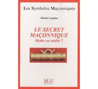 Le secret maçonnique, mythe ou réalité ?