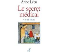 Le secret médical Anne Lécu (Auteur)